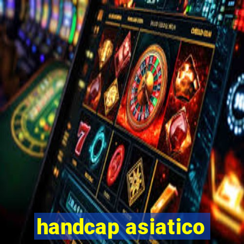 handcap asiatico